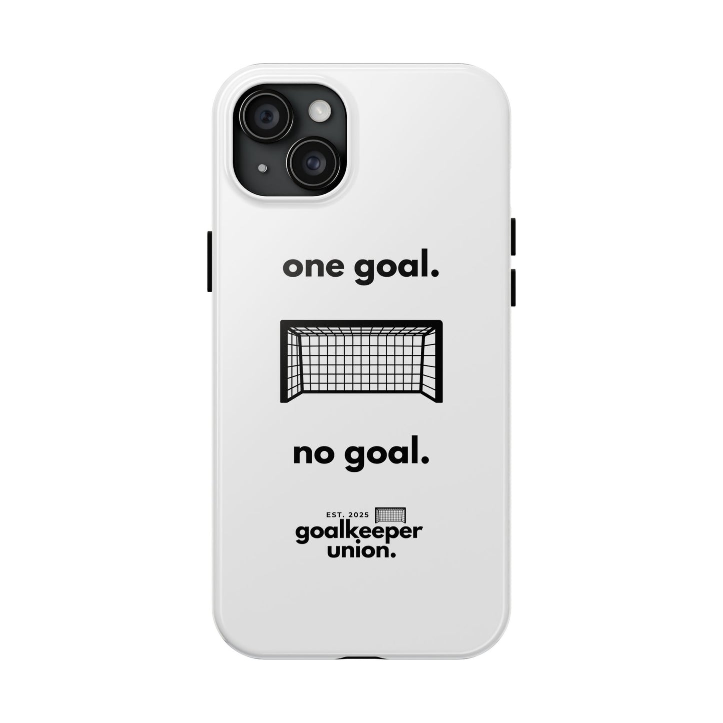 No Goal Phone Cases